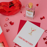 I HEAR YOU LIKE DIRTY MARTINI CARD