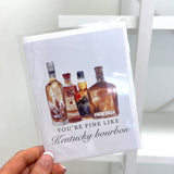 You're Fine Like Kentucky Bourbon Greeting Card