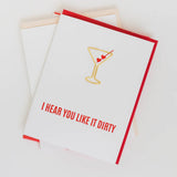 I HEAR YOU LIKE DIRTY MARTINI CARD