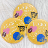 LUCKY ME IM A LEOPARD